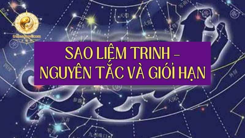 1 trong 14 chủ tinh: Sao Liêm Trinh – Nguyên tắc và giới hạn