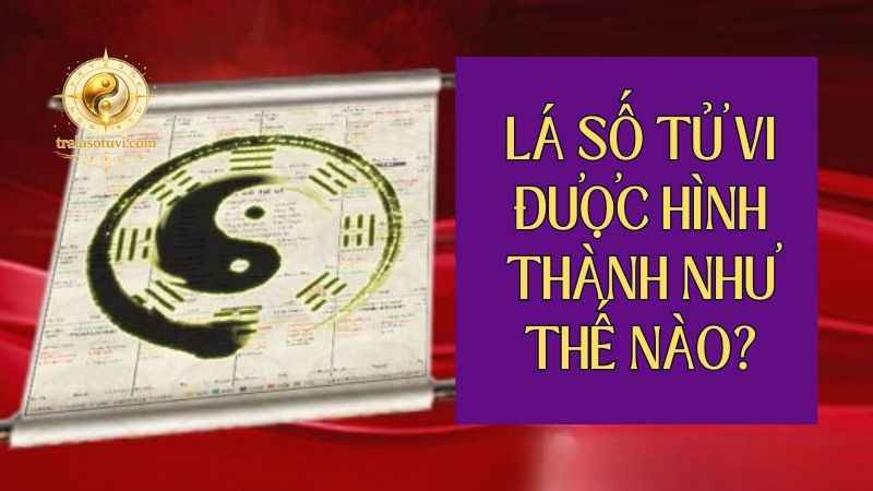 Lá số Tử Vi cổ học được hình thành như thế nào?