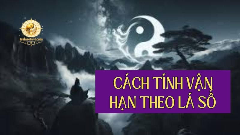 Cách tính vận hạn theo lá số