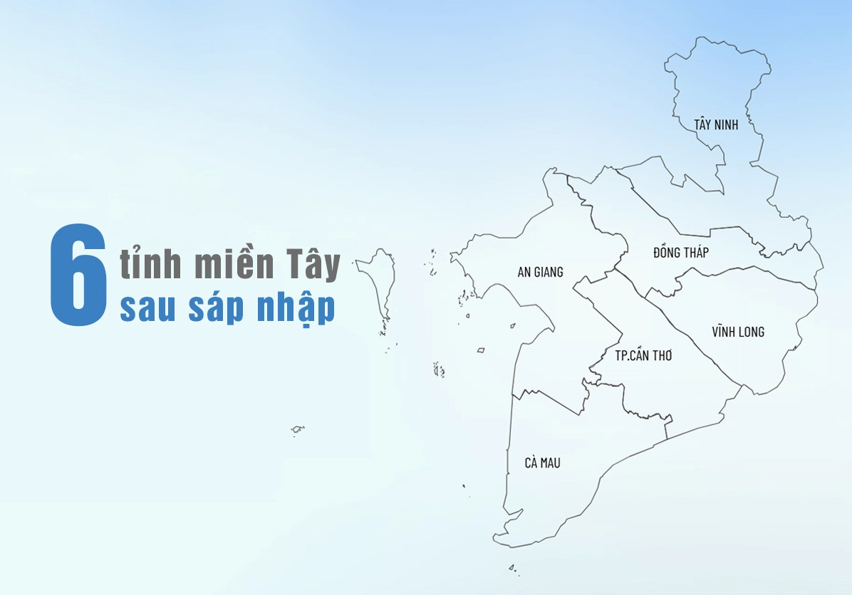 Các tỉnh miền Tây sau sáp nhập ngày 1/7/2025