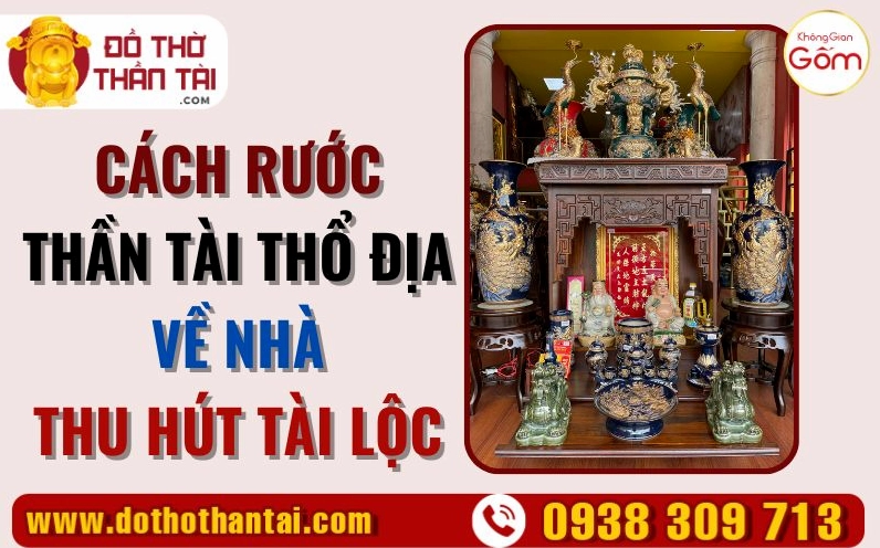Cách rước Thần Tài Thổ Địa