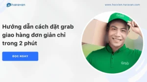 huong-dan-cach-dat-grab-giao-hang-chi-tiet-nhanh-chong-nhat_871