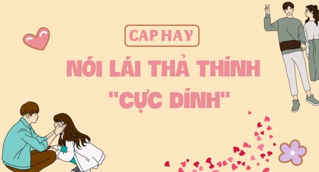Những câu nói lái thả thính tình yêu hay