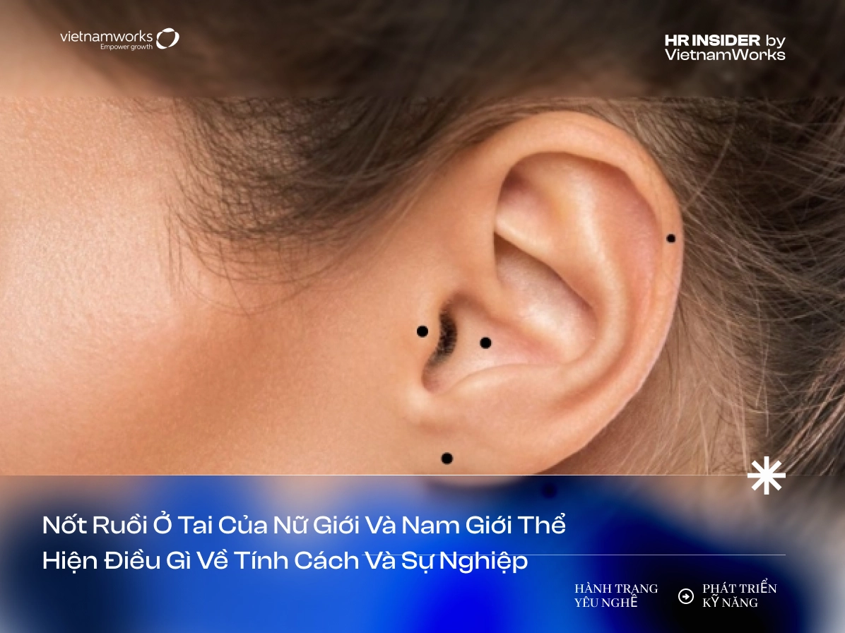 Nốt ruồi ở tai mang nhiều ý nghĩa về tài lộc và vận mệnh
