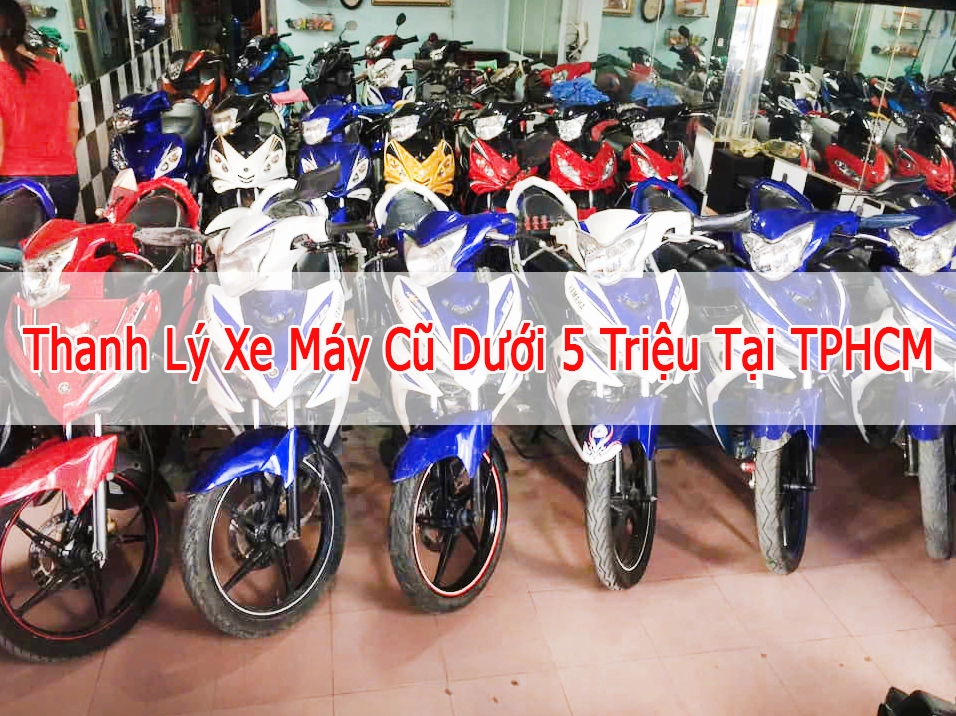 Thanh lý xe máy cũ giá rẻ
