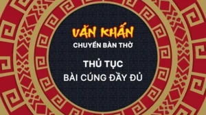 van-khan-chuyen-ban-tho-thu-tuc-bai-cung-chuan-va-chi-tiet-n_167