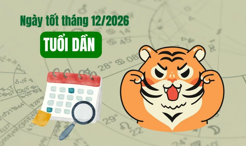 Xem ngày tốt tháng 12 năm 2026 tuổi Dần